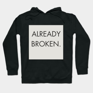 aesthetic Classic quote: ALREADY BROCKEN Memorial peaky blinders thomas shelby quote Hoodie